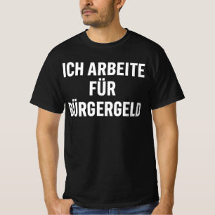 Camiseta "Eu trabalho para o salário cidadão" Divertido Sar