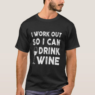 Camiseta Eu Trabalho Para Que Eu Possa Beber Vinho Engraçad
