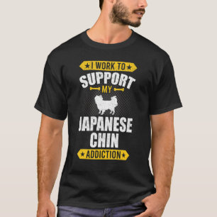 Camiseta Eu Trabalho Para Suportar Meu Cachorro De Vício Ja