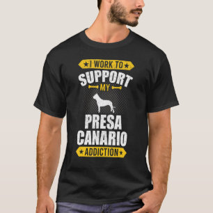 Camiseta Eu Trabalho Para Sustentar Minha Dependência de Pr