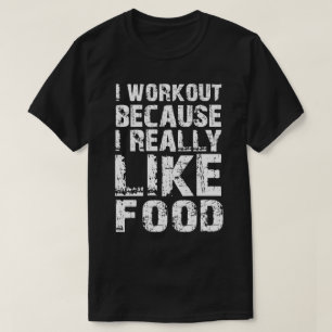 Camiseta eu trabalho porque gosto muito de comida