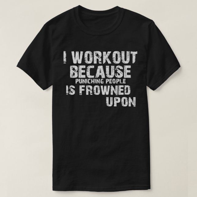 Camiseta Eu Trabalho Porque Punir Pessoas É Confrontado (Frente do Design)