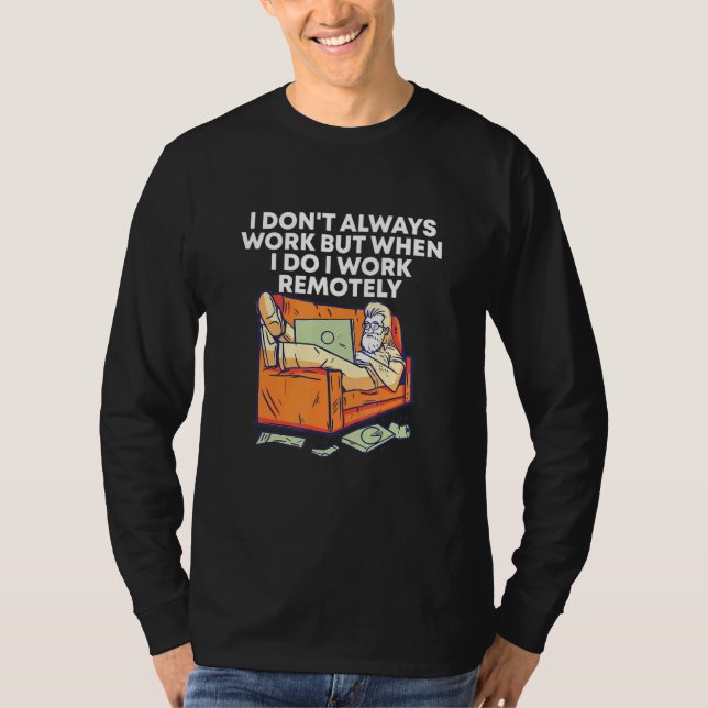 Camiseta Eu Trabalho Remotamente De Casa Sarcástico Wfh Sa (Frente)