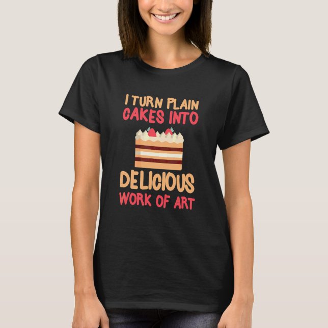 Camiseta Eu Transformo Bolo Em Deliciosas Obras De Decorado (Frente)