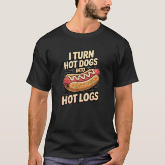 Camiseta Eu Transformo Cachorros-Quentes Em Toras Quentes C