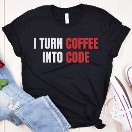 Camiseta Eu Transformo Café Em Código, Codificador Feminino