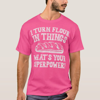 Camiseta Eu Transformo Farinha Nas Coisas Pão Fazendo padar