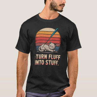 Camiseta Eu Transformo Fluff Em Coisas Agulhas Sentindo Lov
