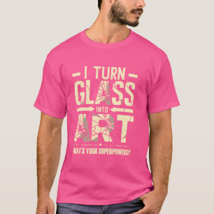Camiseta Eu Transformo Vidro Em Arte O Que É Sua Escada De