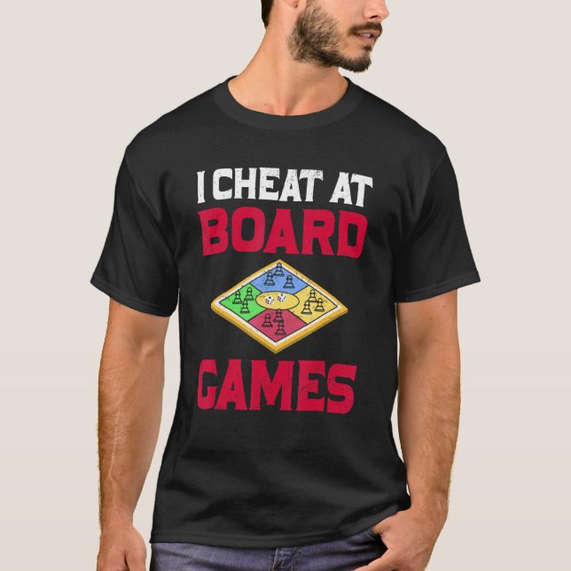 Camiseta Eu Trapaceio Em Jogos De Tabuleiro Trapaceiro Pres (Frente)