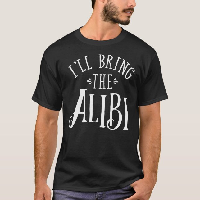 Camiseta Eu Trarei O Álibi  Solteirão  Festa de Solteira (Frente)