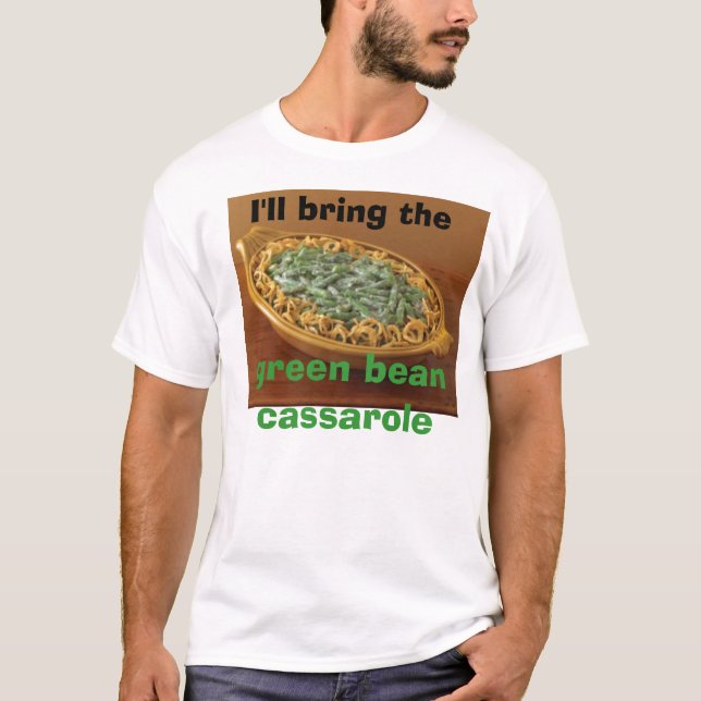 Camiseta Eu trarei o cassarole do feijão verde (Frente)