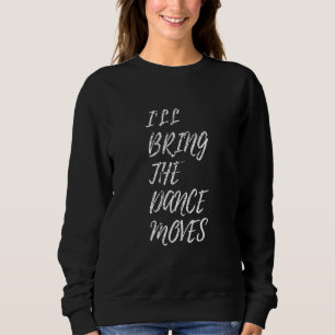 Camiseta Eu Trarei Os Movimentos De Dança Noite De Grupo De