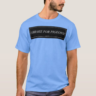 Camiseta Eu Travo Para Pombos 2