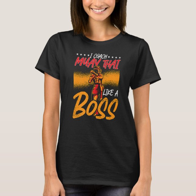 Camiseta Eu Treino Muay Thai Como Um Chefe Combatendo O Amo (Frente)