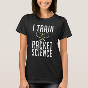 Camiseta Eu treino treinador de Tênis de Ciências em Racket