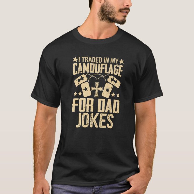 Camiseta Eu troquei em minha camuflagem por Piadas Pais Vet (Frente)