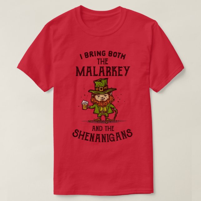 Camiseta Eu trouxe Malarkey e Shenanigans (Frente do Design)