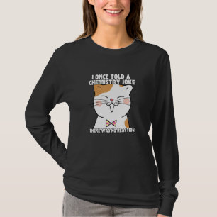 Camiseta Eu Uma Vez Contou Uma Piada De Química Meme De Ga