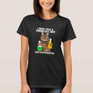 Camiseta Eu Uma Vez Contou Uma Piada De Química  Meme De Ga