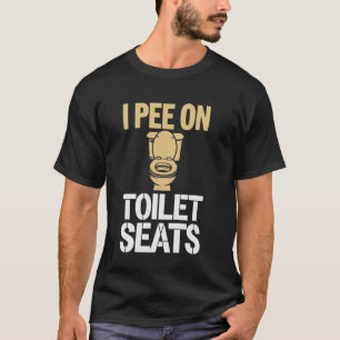 Camiseta Eu Urino Em Assentos De Vasos Sanitários
