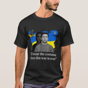 Camiseta "Eu Usarei A Fantasia" Zelensky   Ucrânia