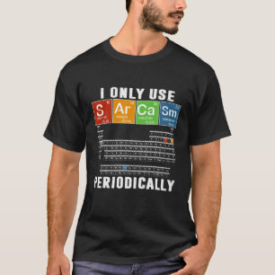 Camiseta Eu Usei Apenas Química Periodicamente De Sarcasmo