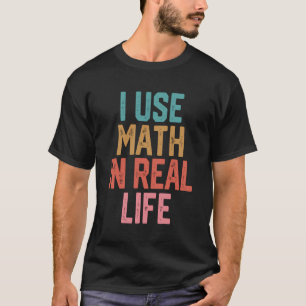 Camiseta Eu Uso Matemática Na Vida Real