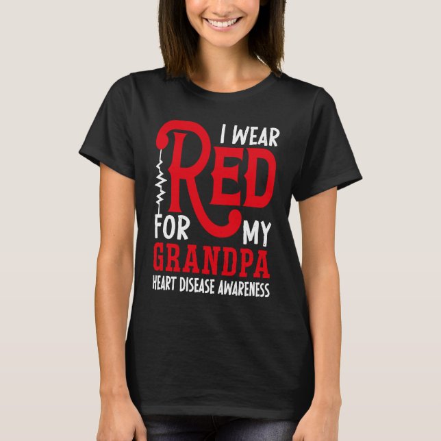 Camiseta Eu Uso Vermelho Pelo Meu Avô Doença Cardíaca Ameri (Frente)
