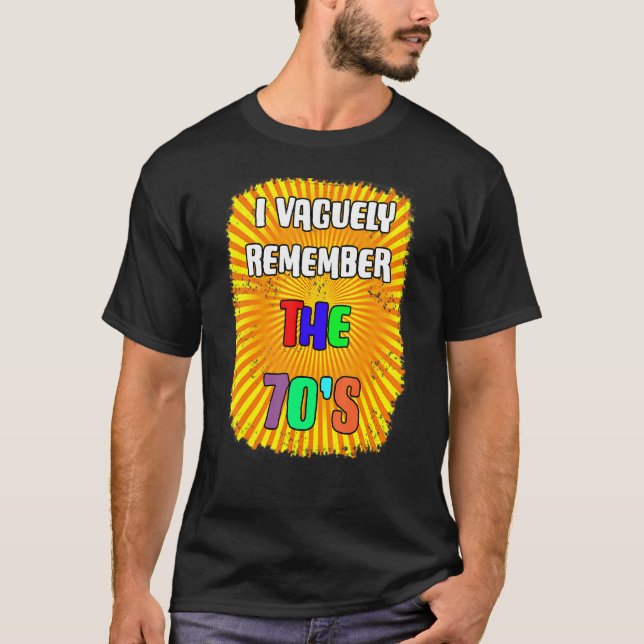 Camiseta Eu Vagamente Lembro Os Anos 70 (Frente)