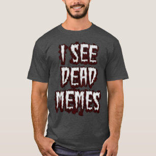 Camiseta Eu Vejo Memórias de Morto