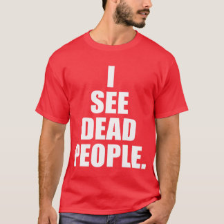 Camiseta Eu Vejo Morto Pessoas A Memablerivia Dizendo Cotaç