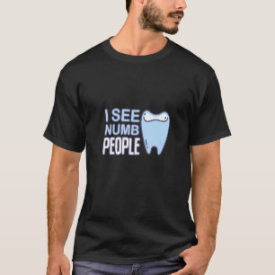 Camiseta Eu Vejo Numb Pessoas Dental Fada Dental Dentária P