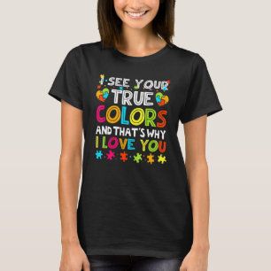 Camiseta Eu Vejo Suas Verdadeiras Cores Autismo Conscientiz