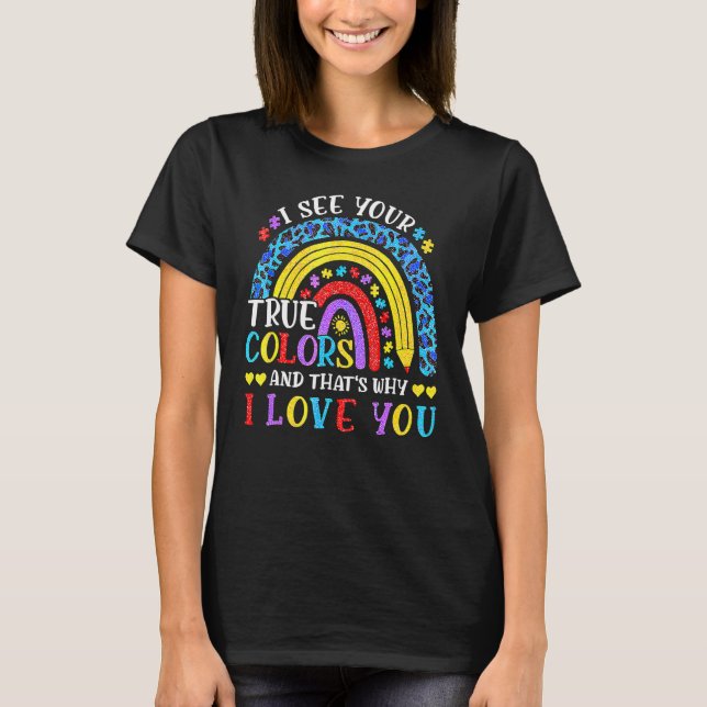 Camiseta Eu Vejo Suas Verdadeiras Cores Autismo Conscientiz (Frente)