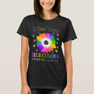 Camiseta Eu Vejo Suas Verdadeiras Cores Consciência Autist