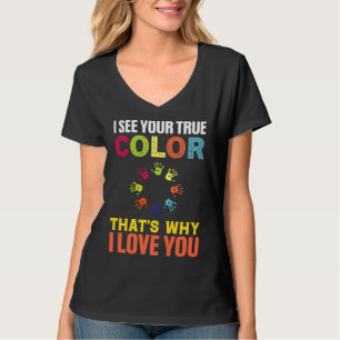 Camiseta Eu Vejo Suas Verdadeiras Cores Eu Amo Você Mãos Au
