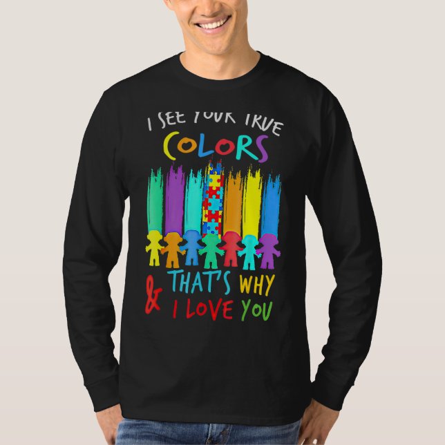 Camiseta Eu Vejo Suas Verdadeiras Cores Eu Amo Você Mãos Au (Frente)