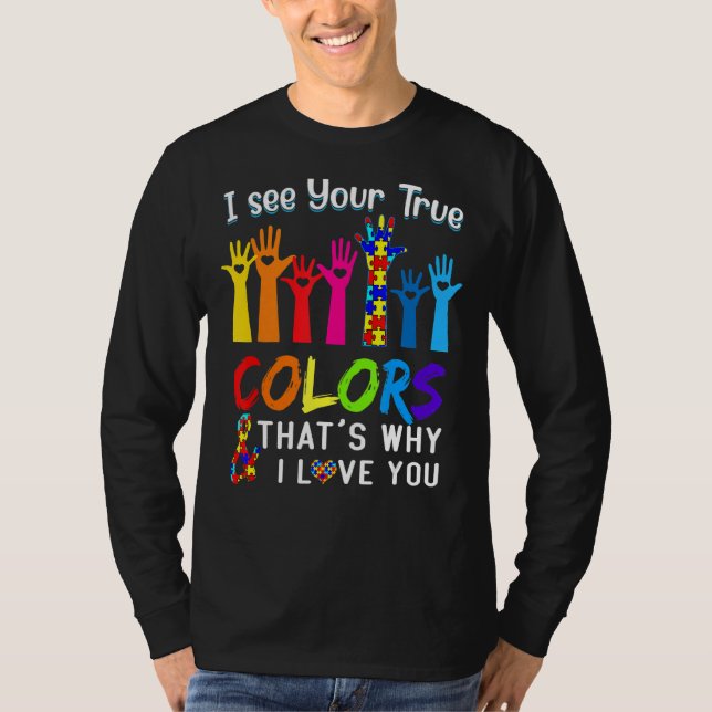 Camiseta Eu Vejo Suas Verdadeiras Cores Eu Amo Você Mãos Au (Frente)