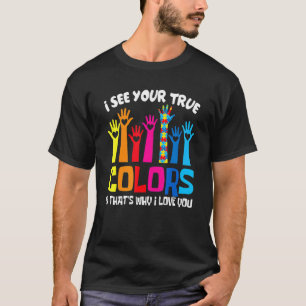 Camiseta Eu Vejo Suas Verdadeiras Cores Eu Amo Você Mãos Au