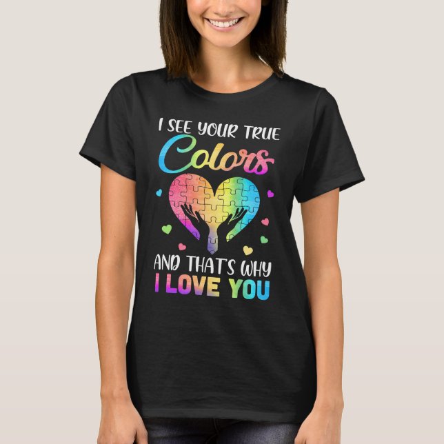Camiseta Eu Vejo Suas Verdadeiras Cores Puzzle Mundo Consci (Frente)