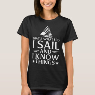 Camiseta Eu velejo e sei coisas como náutico Navio Cruise O