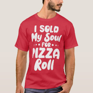 Camiseta Eu Vendi Minha Alma Para Rolamentos De Pizza