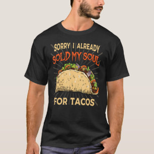 Camiseta Eu vendi minha alma por tacos Festa de taco Comida