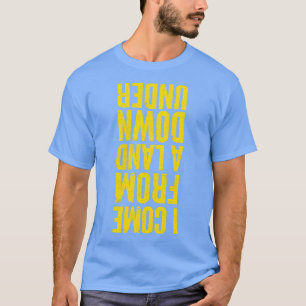Camiseta Eu Venho De Uma Terra Em Aussie Pride Design