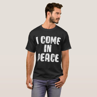 Camiseta Eu venho em paz Eu sou Casais de Correspondência E