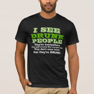 Camiseta Eu ver pessoas bêbedas