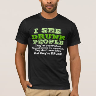 Camiseta Eu ver pessoas bêbedas