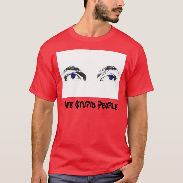Camiseta Eu ver pessoas estúpidas (Frente)