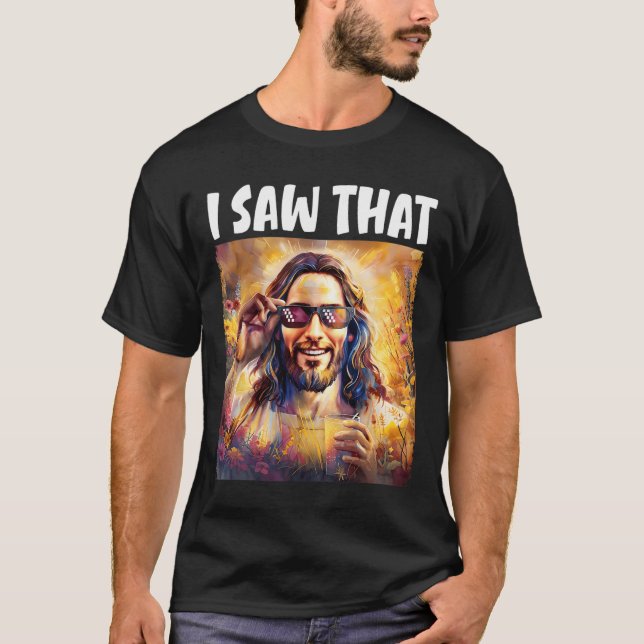 Camiseta Eu Vi Aquele Jesus Engraçado Meme Páscoa Jesus (Frente)